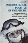 H@00000041@#248, H248, Geir Honneland, Geir (Fridtjof Nansen Institute Honneland, Geir (Fridtjof Nansen Institute) Honneland, Geir Hønneland... - International Politics in the Arctic