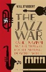Will Studdert, Will (Independent Scholar Studdert, Will (Uk) Studdert - The Jazz War