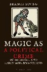 Francis Young, Francis (Independent Scholar Young, Young Francis - Magic as a Political Crime in Medieval and Early Modern England