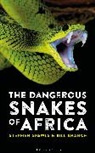 Bill Branch, Steve Spawls, Steve Branch Spawls - Dangerous Snakes of Africa