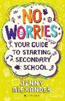 Jenny Alexander, Alexander Jenny - No Worries: Your Guide to Starting Secondary School