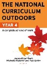 Deborah Lambert, Michelle Roberts, Sue Waite, Sue Roberts Waite, WAITE SUE - The National Curriculum Outdoors: Year 4