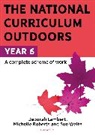 Deborah Lambert, Michelle Roberts, Sue Waite, Sue Roberts Waite, WAITE SUE - The National Curriculum Outdoors: Year 6