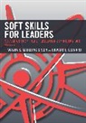 Wanda S. Maulding/ Leonard Green, Edward E. Leonard, Wanda S. Maulding Green, Wanda S. Leonard Maulding Green, Maulding Green Wanda S. - Soft Skills for Leaders