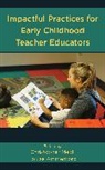 Christopher Ammentorp Meidl, Louise Ammentorp, Christopher Meidl - Impactful Practices for Early Childhood Teacher Educators