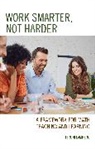 Teruni Lamberg, Lamberg Teruni - Work Smarter, Not Harder