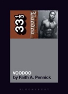 D'Angelo, Faith A Pennick, Faith A. Pennick, Faith A. (Independent Scholar Pennick - D'Angelo's Voodoo