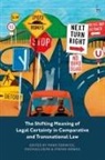 Mark Fenwick, Mathias Siems, Stefan Wrbka, Mark Fenwick, Professor Mark Fenwick, Mathias Siems... - The Shifting Meaning of Legal Certainty in Comparative and