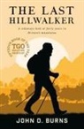 John D Burns, John D. Burns - The Last Hillwalker