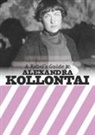 Bookmarks - Rebel''s Guide to Alexandra Kollontai