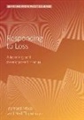 Bernard Moss, Neil Thompson - Responding to Loss: A Learning and Development Manual (2nd Edition)