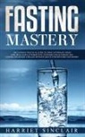 Harriet Sinclair, Harriet Sinclair - Fasting Mastery