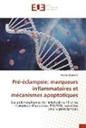 Nozha Raguema - Pré-éclampsie: marqueurs inflammatoires et mécanismes apoptotiques