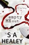 S. A. Healey - Empty Me Out