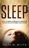 Felix M. White - Sleep