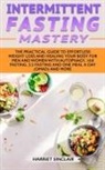 Harriet Sinclair, Harriet Sinclair - Intermittent Fasting Mastery
