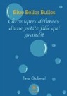 Tine GABRIEL - Blue Belles Bulles