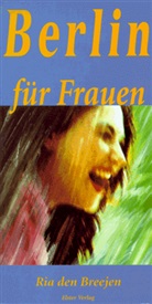 Ria den Breejen - Berlin für Frauen