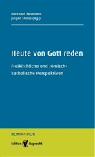Burkhar Neumann, Burkhard Neumann, Stolze, Jürgen Stolze - Heute von Gott reden