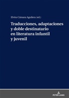Elvira Cámara Aguilera - Traducciones, adaptaciones y doble destinatario en literatura infantil y juvenil