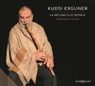 Kudsi Ergüner - La M,lancolie Royale (Hörbuch)
