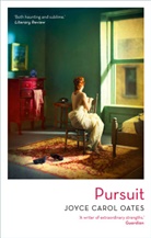 Joyce Carol Oates - Pursuit