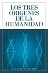 Ignacio Salgado - Los Tres Origenes De La Humanidad