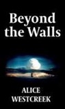 Alice Westcreek - Beyond the Walls