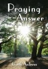 Garth Andrews - Praying For An Answer
