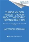 Fredrik Backman - Things My Son Needs to Know About the World Cosas que mi hij Spanish