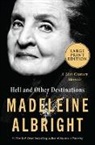 Madeleine K. Albright - Hell and Other Destinations