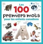 Collins Canada - Les 100 Premiers Mots pour les Enfants Canadiens