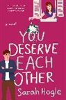 Sarah Hogle - You Deserve Each Other
