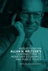 David Beckworth - Reflections on Allan H. Meltzer's Contributions to Monetary Economics and Public Policy