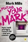 Mark Mills - Making Your Mark
