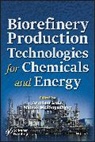 Arindam Kuila, Arindam Mukhopadhyay Kuila, Mainak Mukhopadhyay, Mainak Kuila Mukhopadhyay, Arindam Kuila, Kuila Arindam... - Biorefinery Production Technologies for Chemicals and Energy