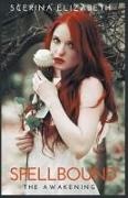 Scerina Elizabeth - SPELLBOUND - THE AWAKENING