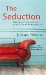 Joanna Briscoe - The Seduction
