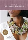 Susan McLeary, Amanda Dumouchelle - The Art of Wearable Flowers
