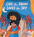Hena Khan, Khan Hena, Saffa Khan - Like the Moon Loves the Sky