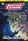 Michael Anthony Steele, Leonel Castellani - Justice League and the False Destiny