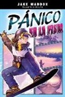 Jake Maddox, Berenice Muniz, Berenice Muñiz - Pánico en la Pista