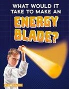 Roberta Baxter - What Would It Take to Make an Energy Blade?