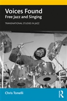 Chris Tonelli, Chris (University of Groningen Tonelli - Voices Found