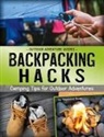 Raymond Bean, Raymond/ Hultgren Bean, Kellie M. Hultgren - Backpacking Hacks