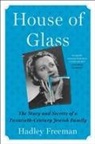 Hadley Freeman - House of Glass