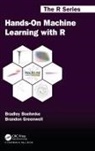 Brad Boehmke, Brad Greenwell Boehmke, Bradley Boehmke, Bradley Greenwell Boehmke, Brandon Greenwell, Brandon M Greenwell... - Hands-On Machine Learning With R