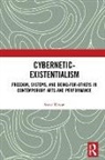 Steve Dixon, Dixon Steve - Cybernetic-Existentialism