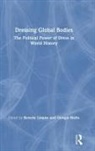 Beverly Lemire, Beverly (University of Alberta Lemire, Beverly Riello Lemire, Giorgio Riello, Beverly Lemire, Lemire Beverly... - Dressing Global Bodies