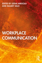 Leena (Tampere University Mikkola, Leena (University of Jyvaskyla Mikkola, Leena Valo Mikkola, Leena Mikkola, Leena (Tampere University Mikkola, Leena (University of Jyvaskyla Mikkola... - Workplace Communication